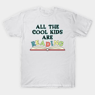 All the cool kids are reading! T-Shirt